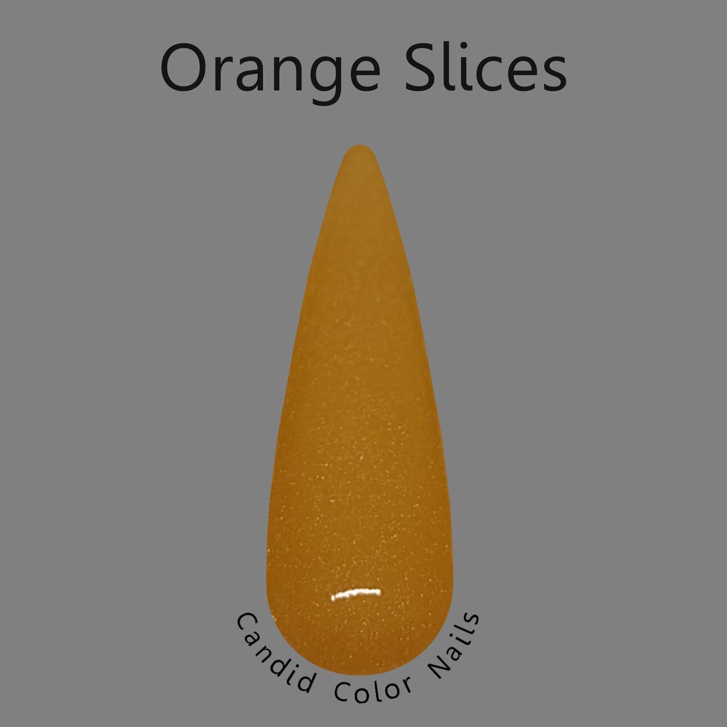 Orange Slices - Dip Powder