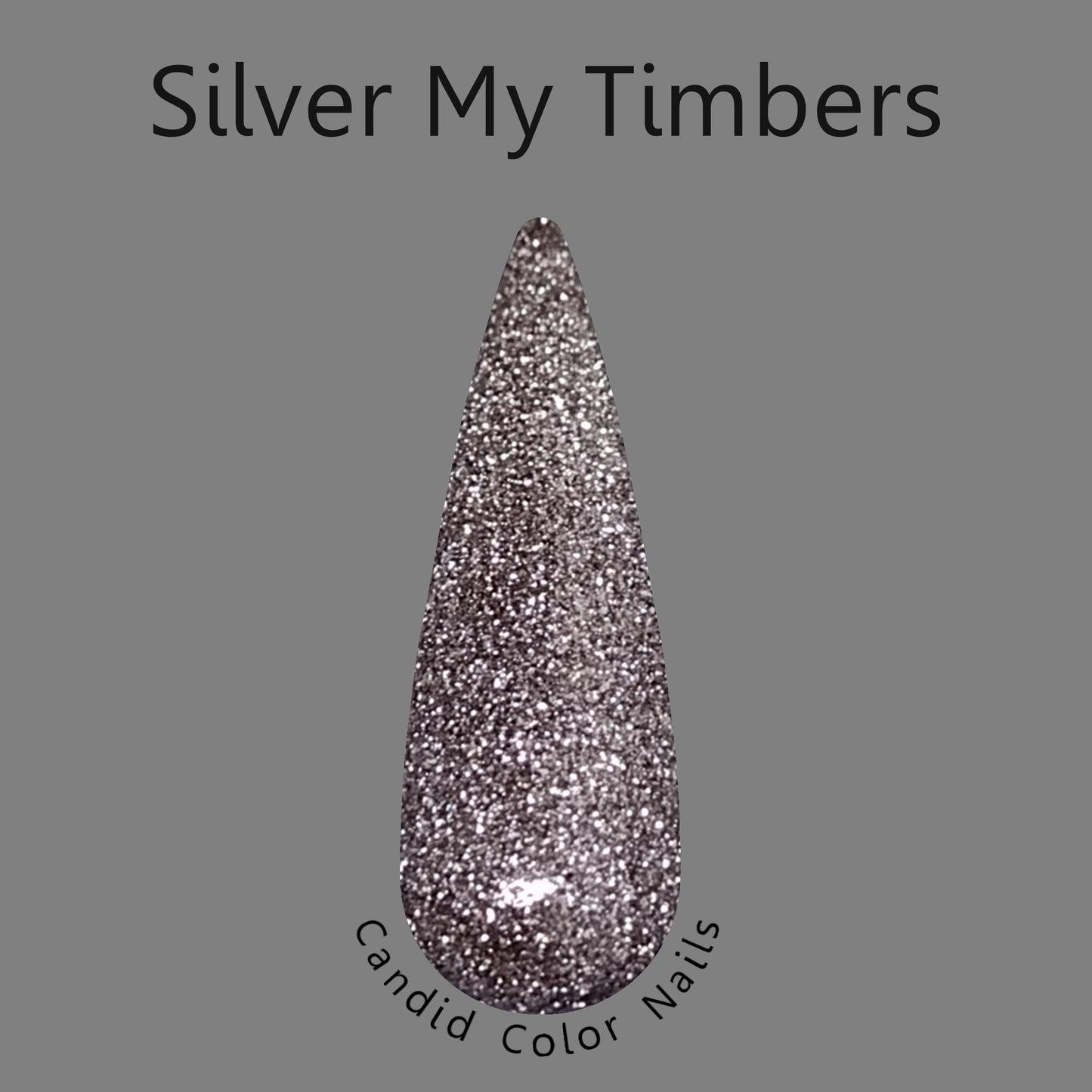 Silver My Timbers - Dip Powder